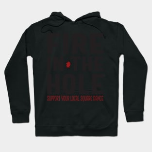 Fire In The Hole Hoodie